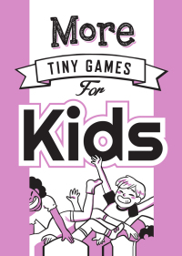 Titelbild: More Tiny Games for Kids 1st edition 9781472817259