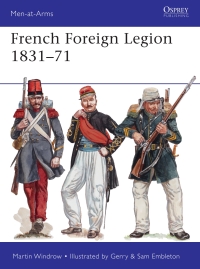 Cover image: French Foreign Legion 1831–71 1st edition 9781472817709