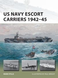 Cover image: US Navy Escort Carriers 1942–45 1st edition 9781472818102