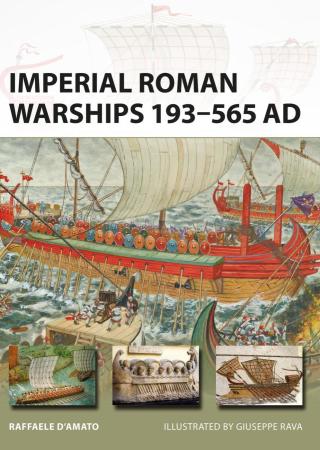 Cover image: Imperial Roman Warships 193–565 AD 1st edition 9781472818263