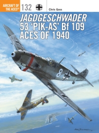 Cover image: Jagdgeschwader 53 ‘Pik-As’ Bf 109 Aces of 1940 1st edition 9781472818713
