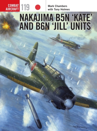 Cover image: Nakajima B5N ‘Kate’ and B6N ‘Jill’ Units 1st edition 9781472818744