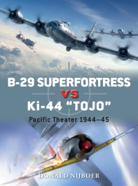 Cover image: B-29 Superfortress vs Ki-44 "Tojo" 1st edition 9781472818867