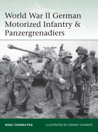Cover image: World War II German Motorized Infantry & Panzergrenadiers 1st edition 9781472819437