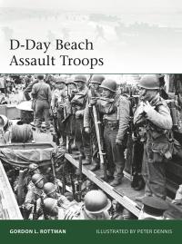 صورة الغلاف: D-Day Beach Assault Troops 1st edition 9781472819468
