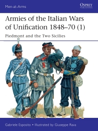 Omslagafbeelding: Armies of the Italian Wars of Unification 1848–70 (1) 1st edition 9781472819499