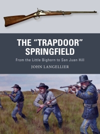 Cover image: The "Trapdoor" Springfield 1st edition 9781472819703