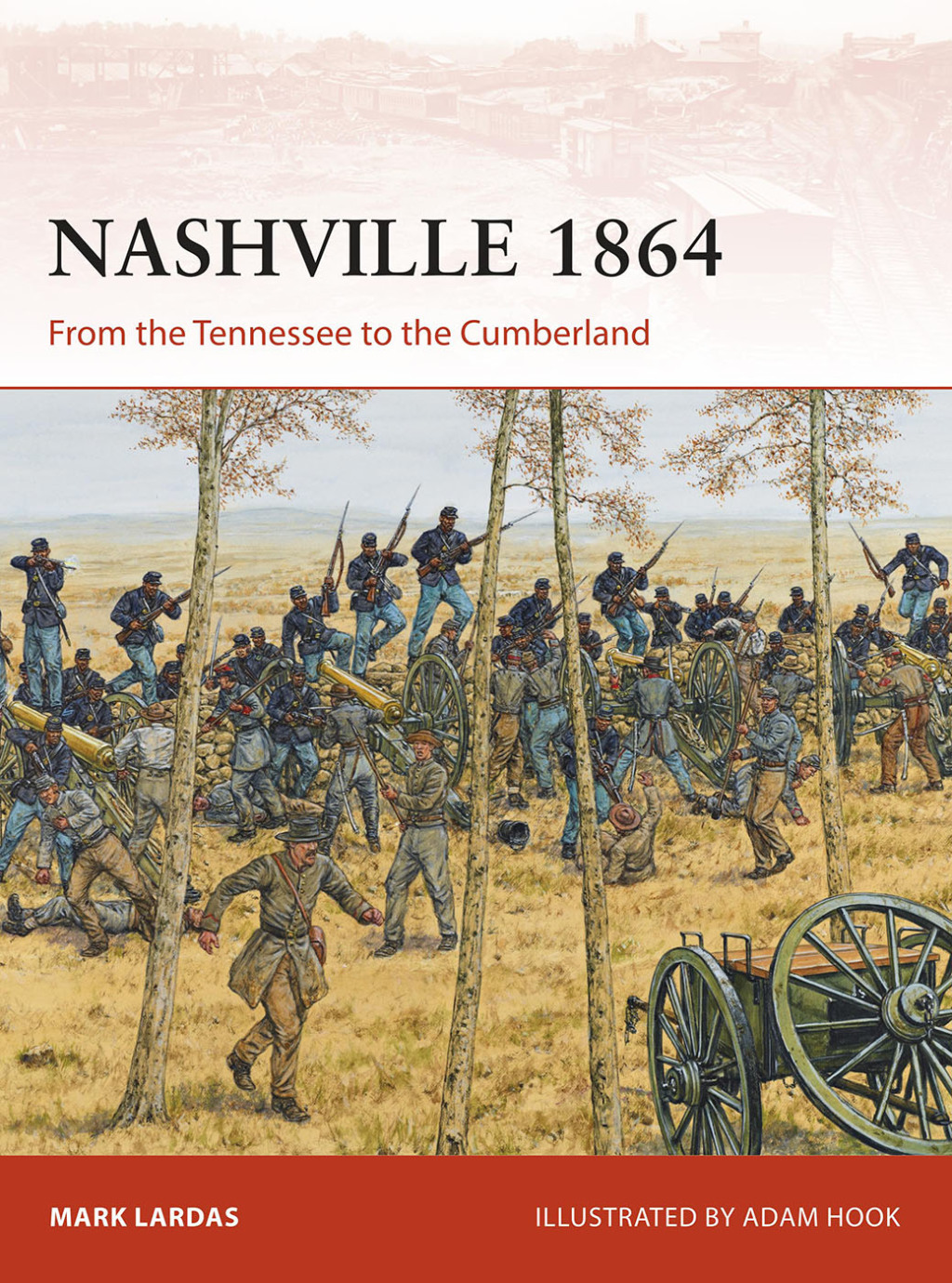Nashville 1864 From the Tennessee to the Cumberland 1st Edition