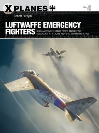 表紙画像: Luftwaffe Emergency Fighters 1st edition 9781472819949