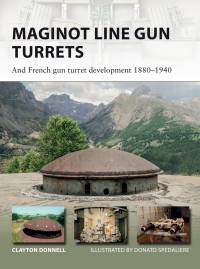 Immagine di copertina: Maginot Line Gun Turrets 1st edition 9781472820273
