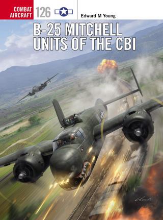 Cover image: B-25 Mitchell Units of the CBI 1st edition 9781472820365