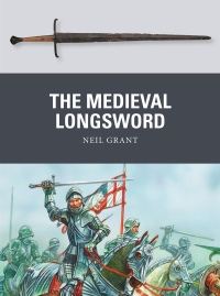 Omslagafbeelding: The Medieval Longsword 1st edition 9781472806000
