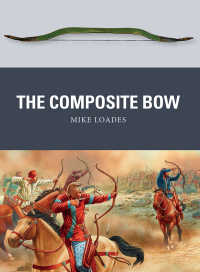 Cover image: The Composite Bow 1st edition 9781472805911