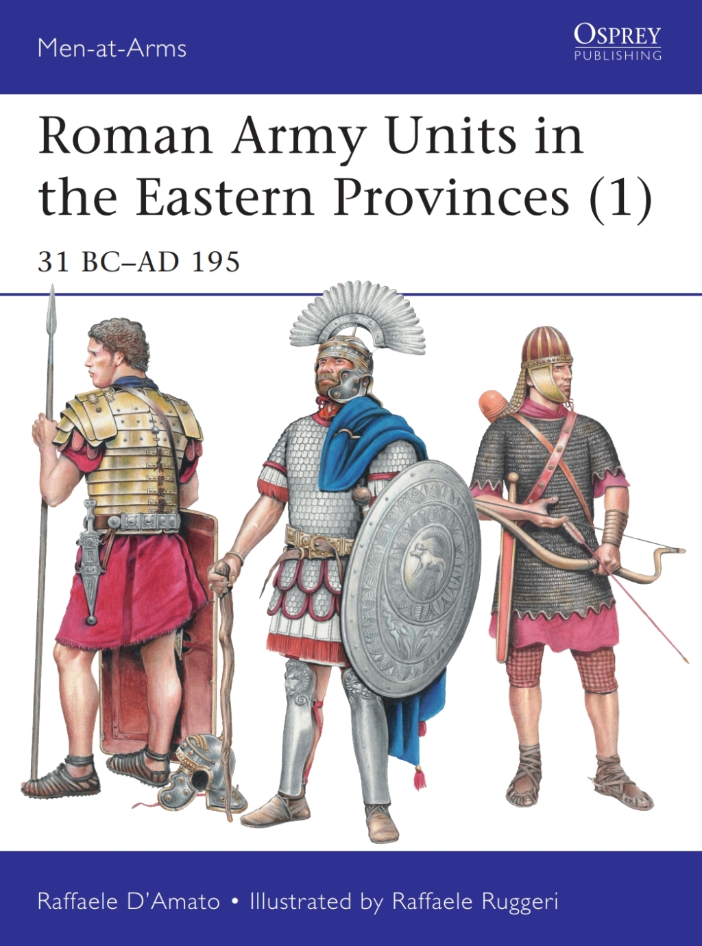 Roman Army Units in the Eastern Provinces (1) 31 BC–AD 195 1st Edition