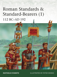 صورة الغلاف: Roman Standards & Standard-Bearers (1) 1st edition 9781472821805
