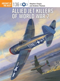 Cover image: Allied Jet Killers of World War 2 1st edition 9781472823526