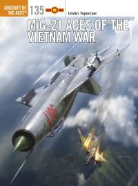 Cover image: MiG-21 Aces of the Vietnam War 1st edition 9781472823564
