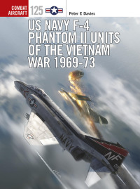 Omslagafbeelding: US Navy F-4 Phantom II Units of the Vietnam War 1969-73 1st edition 9781472823601