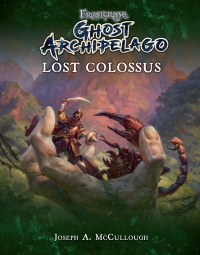 Cover image: Frostgrave: Ghost Archipelago: Lost Colossus 1st edition 9781472824127
