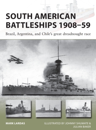 Cover image: South American Battleships 1908–59 1st edition 9781472825100