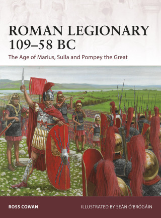 Cover image: Roman Legionary 109–58 BC 1st edition 9781472825193