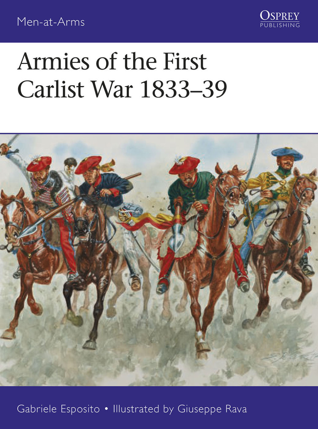 Armies of the First Carlist War 1833–39 1st Edition