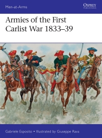 Omslagafbeelding: Armies of the First Carlist War 1833–39 1st edition 9781472825230