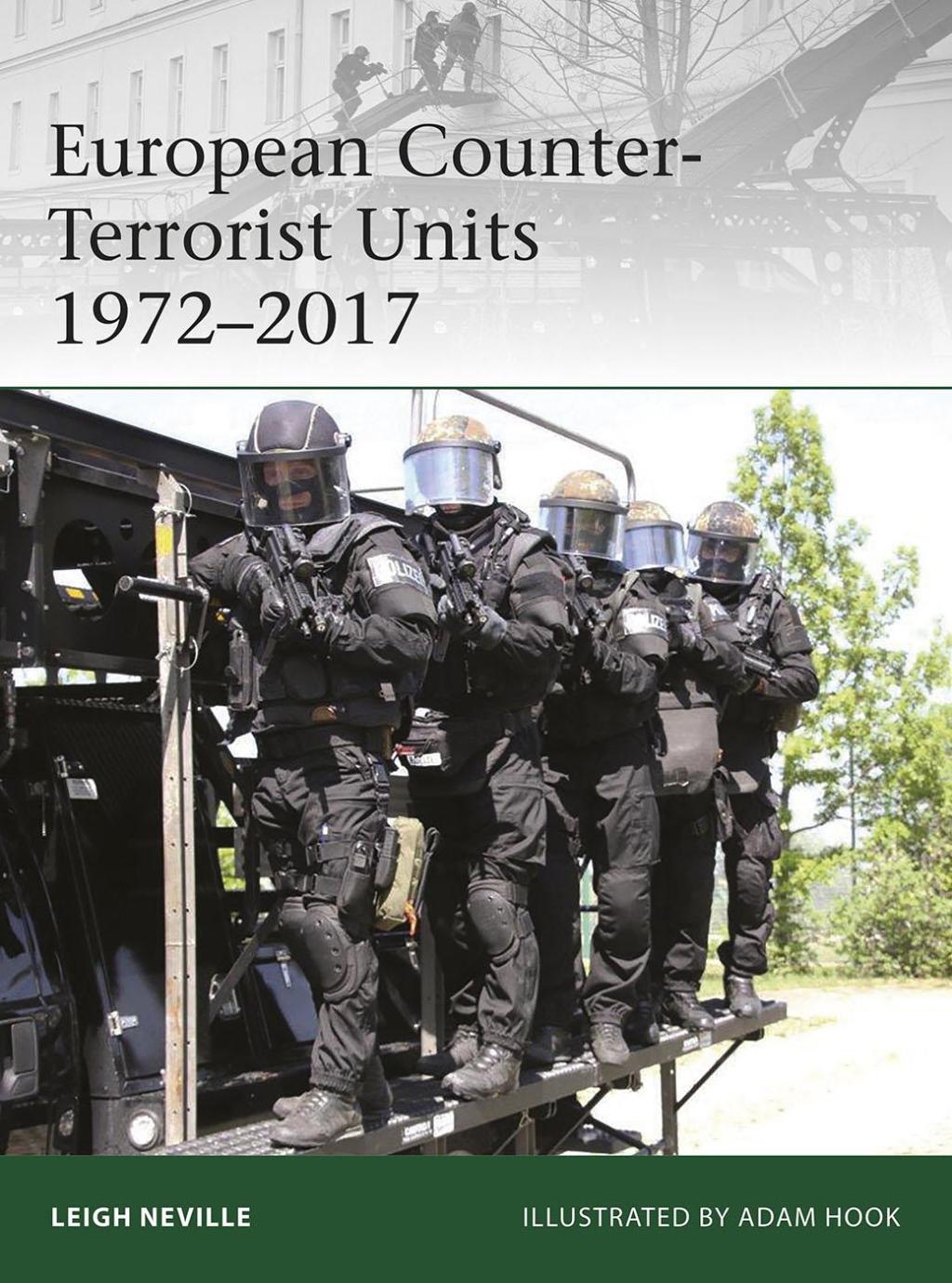 European Counter-Terrorist Units 1972–2017 Turning the World Upside Down 1st Edition