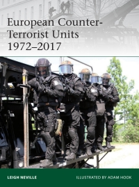 Omslagafbeelding: European Counter-Terrorist Units 1972–2017 1st edition 9781472825278