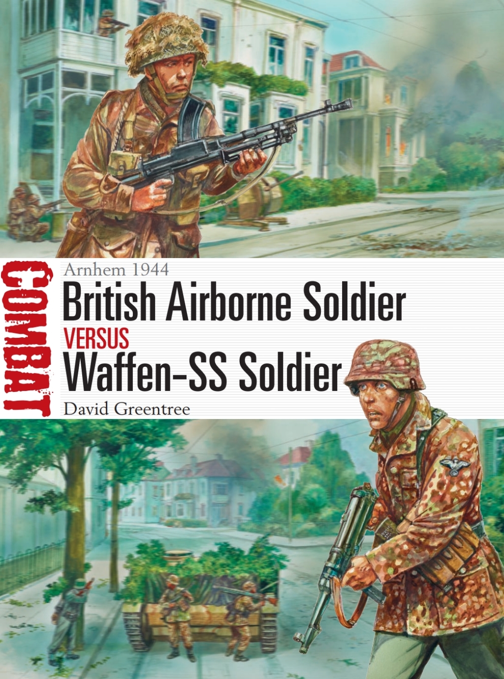 British Airborne Soldier vs Waffen-SS Soldier Arnhem 1944 1st Edition