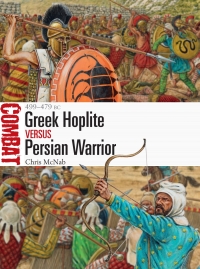 صورة الغلاف: Greek Hoplite vs Persian Warrior 1st edition 9781472825742