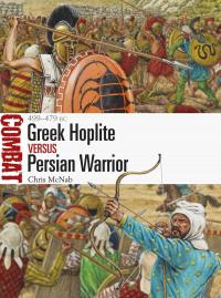 Titelbild: Greek Hoplite vs Persian Warrior 1st edition 9781472825742