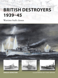 Imagen de portada: British Destroyers 1939–45 1st edition 9781472825803
