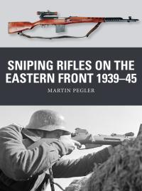Immagine di copertina: Sniping Rifles on the Eastern Front 1939–45 1st edition 9781472825896