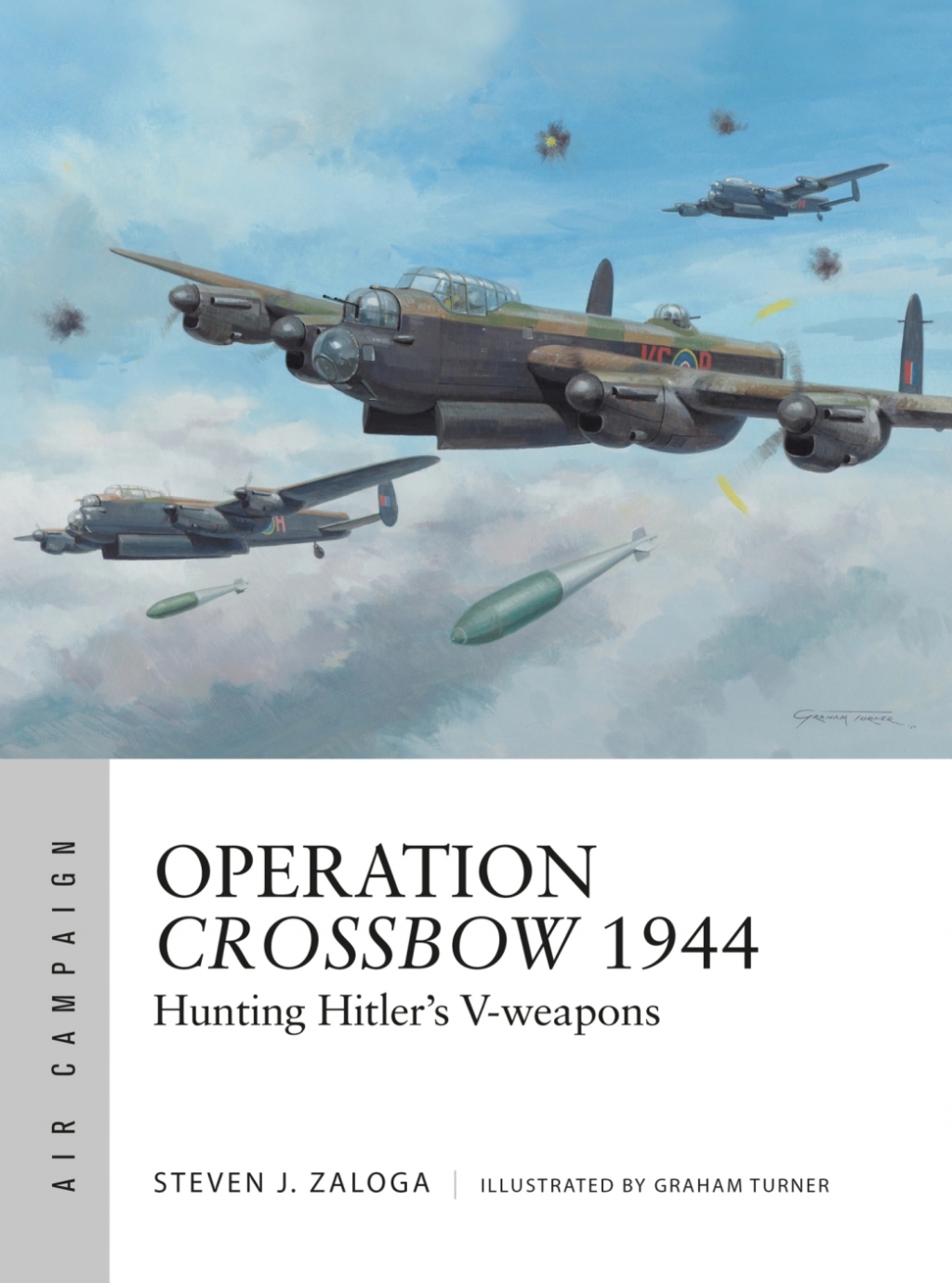 Operation Crossbow 1944 Hunting Hitler’s V-weapons 1st Edition