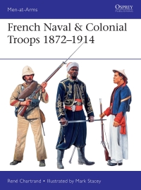 Cover image: French Naval & Colonial Troops 1872–1914 1st edition 9781472826190