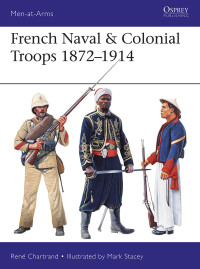 Imagen de portada: French Naval & Colonial Troops 1872–1914 1st edition 9781472826190