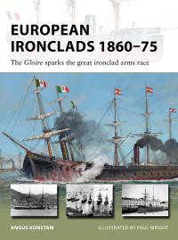 Cover image: European Ironclads 1860–75 1st edition 9781472826763