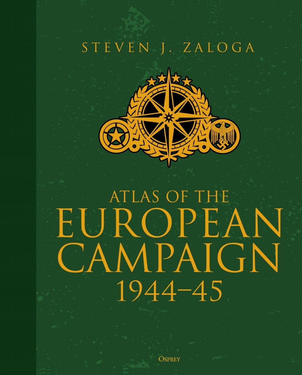 Atlas of the European Campaign 1944–45 1st Edition