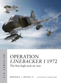表紙画像: Operation Linebacker I 1972 1st edition 9781472827531