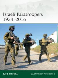 صورة الغلاف: Israeli Paratroopers 1954–2016 1st edition 9781472827715