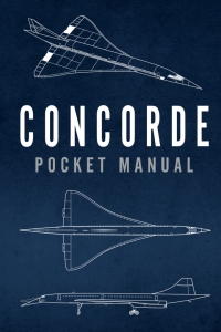 Immagine di copertina: Concorde Pocket Manual 1st edition 9781472827784