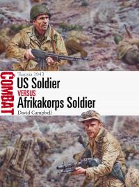 صورة الغلاف: US Soldier vs Afrikakorps Soldier 1st edition 9781472828163
