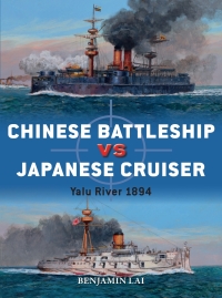 Cover image: Chinese Battleship vs Japanese Cruiser 1st edition 9781472828408