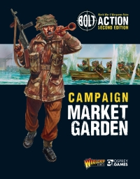 表紙画像: Bolt Action: Campaign: Market Garden 1st edition 9781472828682