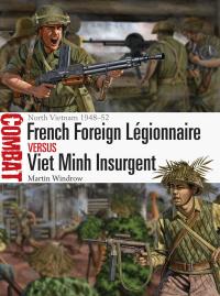 Omslagafbeelding: French Foreign Légionnaire vs Viet Minh Insurgent 1st edition 9781472828910