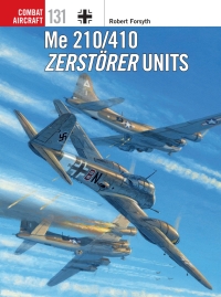 表紙画像: Me 210/410 Zerstörer Units 1st edition 9781472829108