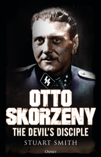 Cover image: Otto Skorzeny 1st edition 9781472829450