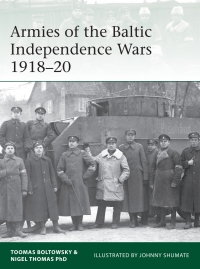 صورة الغلاف: Armies of the Baltic Independence Wars 1918–20 1st edition 9781472830777