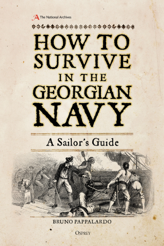 Cover image: How to Survive in the Georgian Navy 1st edition 9781472830876